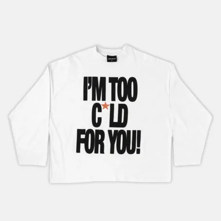 Im Too Cold Longsleeve Tee White